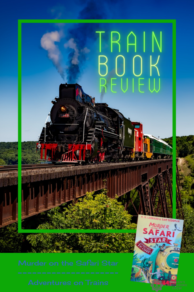 Steam Train on Bridge with Train Book Review Murder on the Safari Star Book Cover on Pinterest Pin
